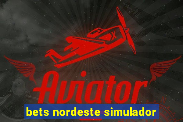 bets nordeste simulador